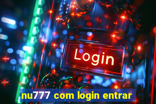 nu777 com login entrar